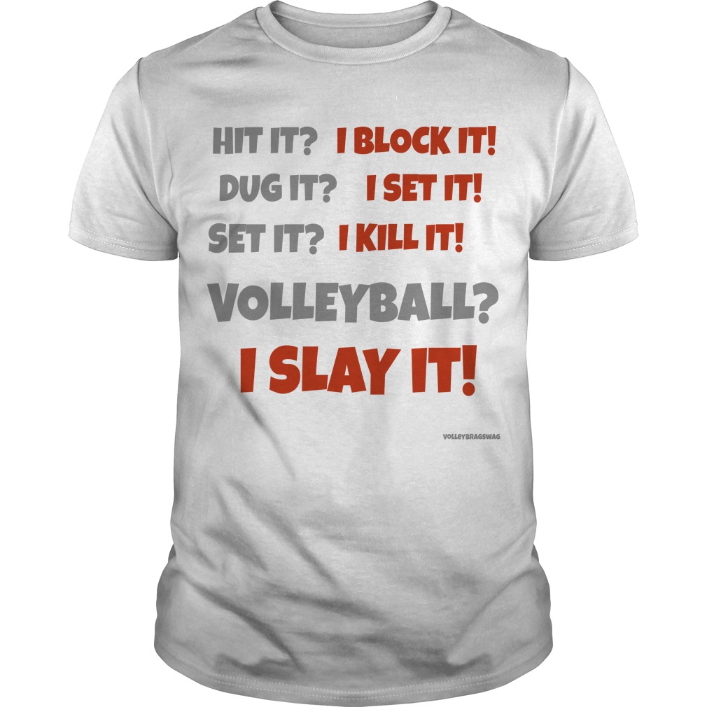 I Slay It Volleybragswag volleyball sayings tshirt