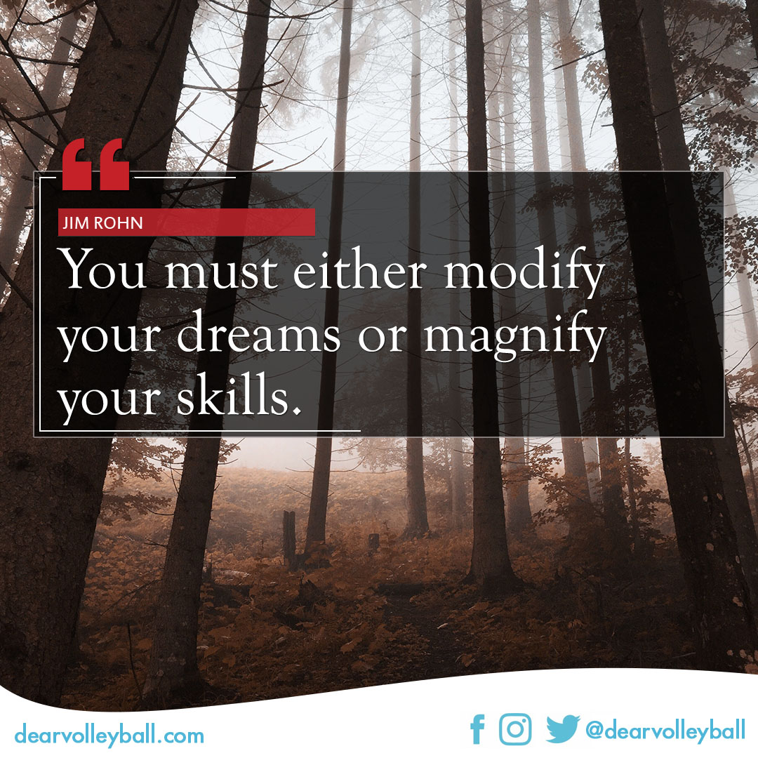 'Modify your dreams or magnify your skills" and 30 inspiring volleyball quotes about dreams on DearVolleyball.com