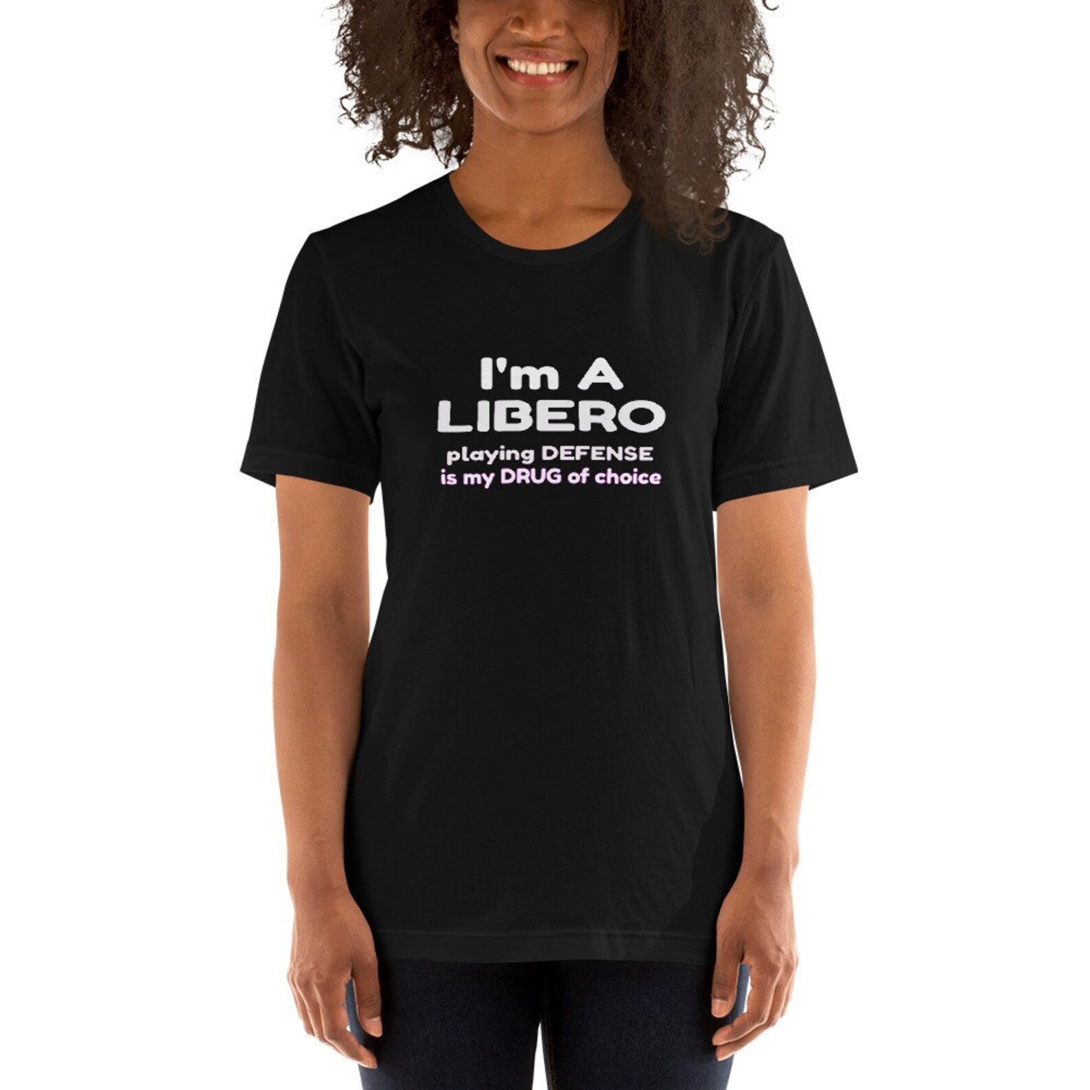I'm A Libero

playing DEFENSE is

my drug of choice

Short Sleeve Black Volleyball T Shirt Ideas Are Great Volleyball Gifts For Players