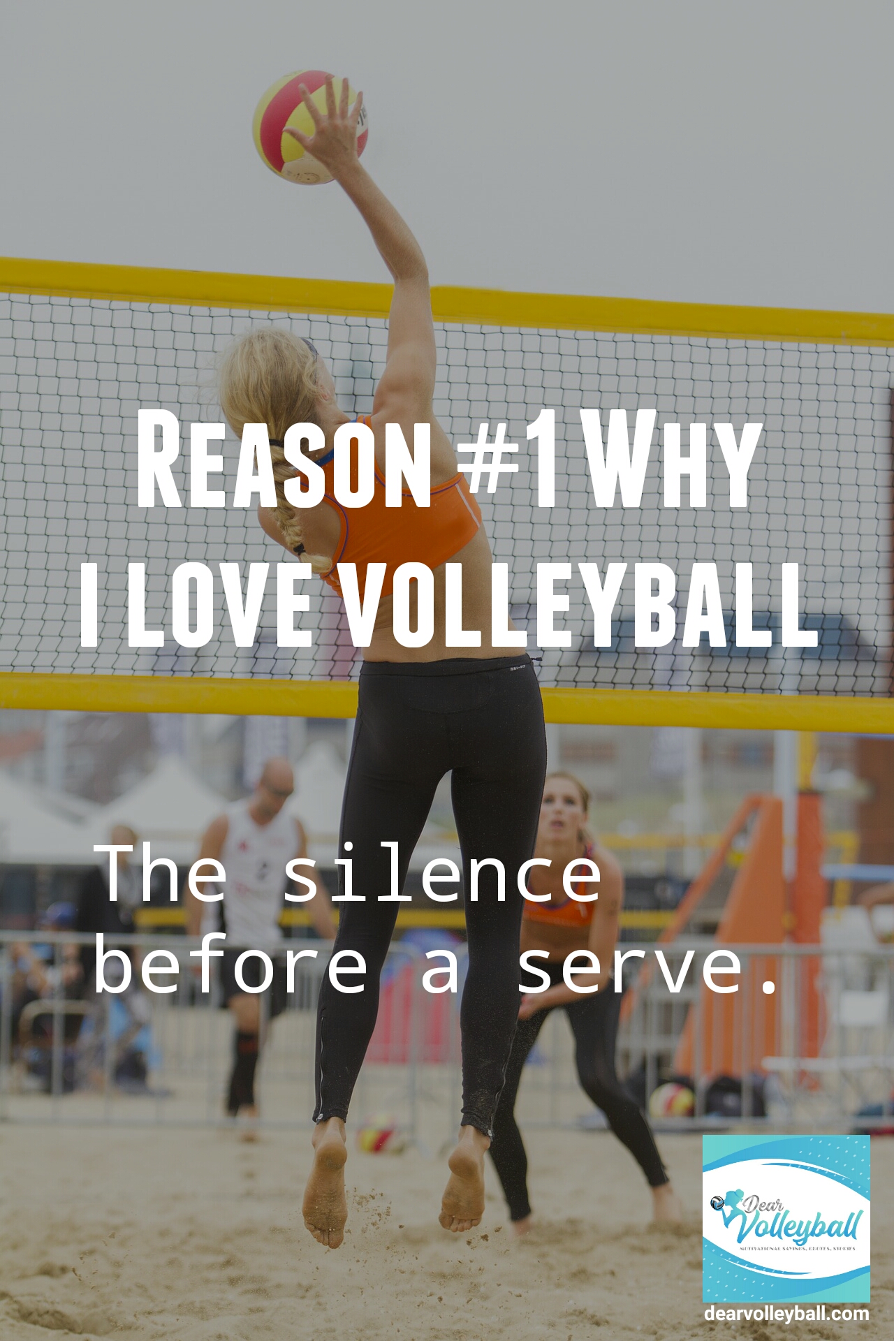 "Reason #1 why I love volleyball..the silence before a serve." and other strong girls pictures paired with an inspirational volleyball quote on Dear Volleyball.com.