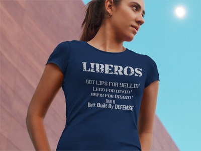 LIBEROS got lips for yelling and other Volleybragswag volleyball tshirts on DearVolleyball.com