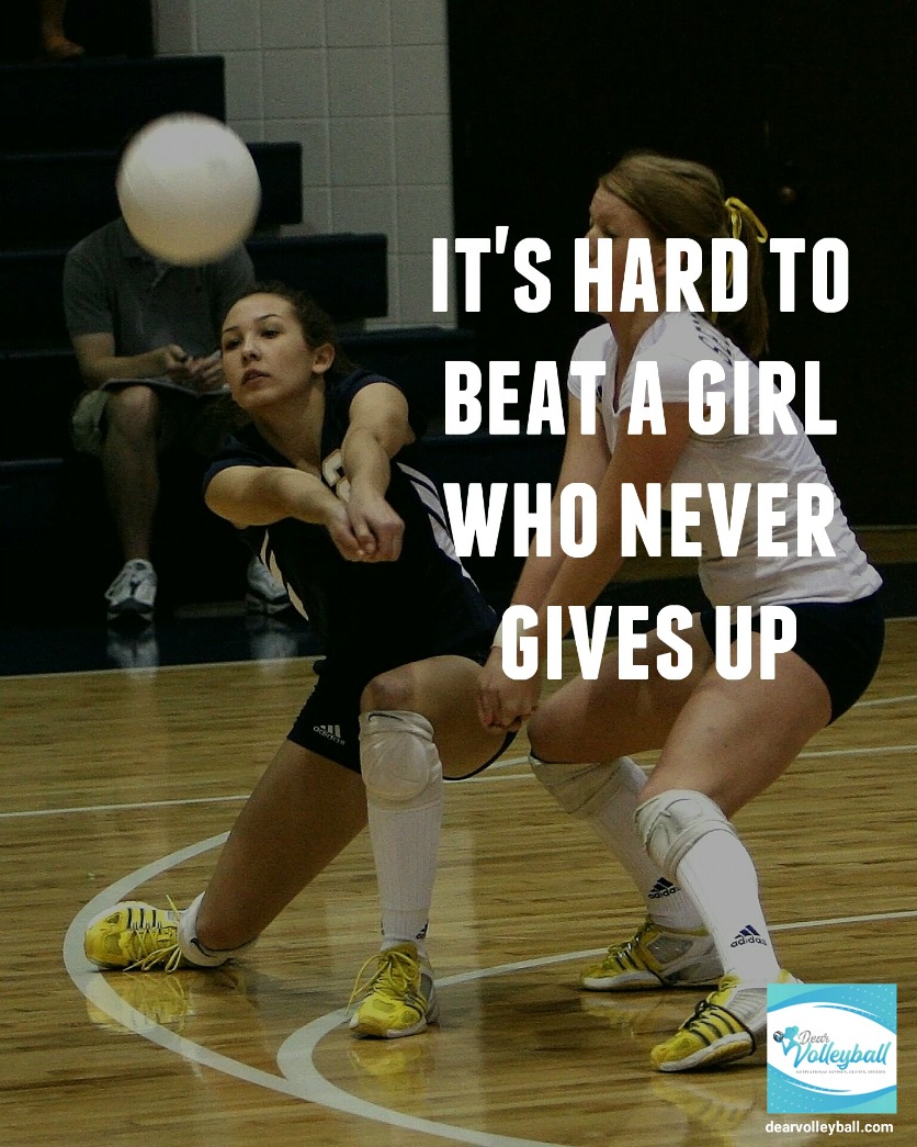 "Its hard to beat a girl who never gives up" and other strong girls pictures paired with an inspirational volleyball quote on Dear Volleyball.com.