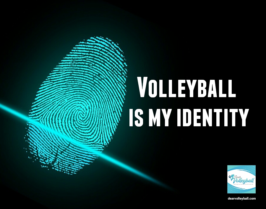 Volleyball is my identity and 54 short inspirational quotes on DearVolleyball.com