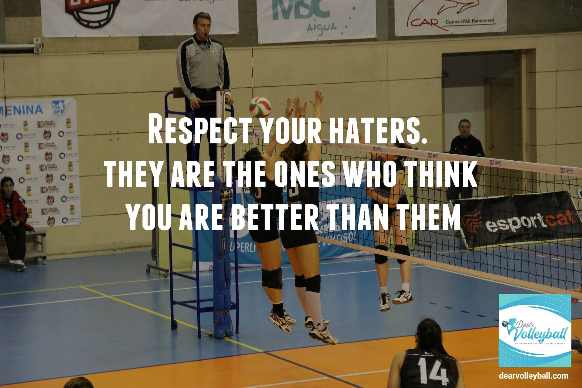 Respect your haters. They are the ones who think you are better than them.