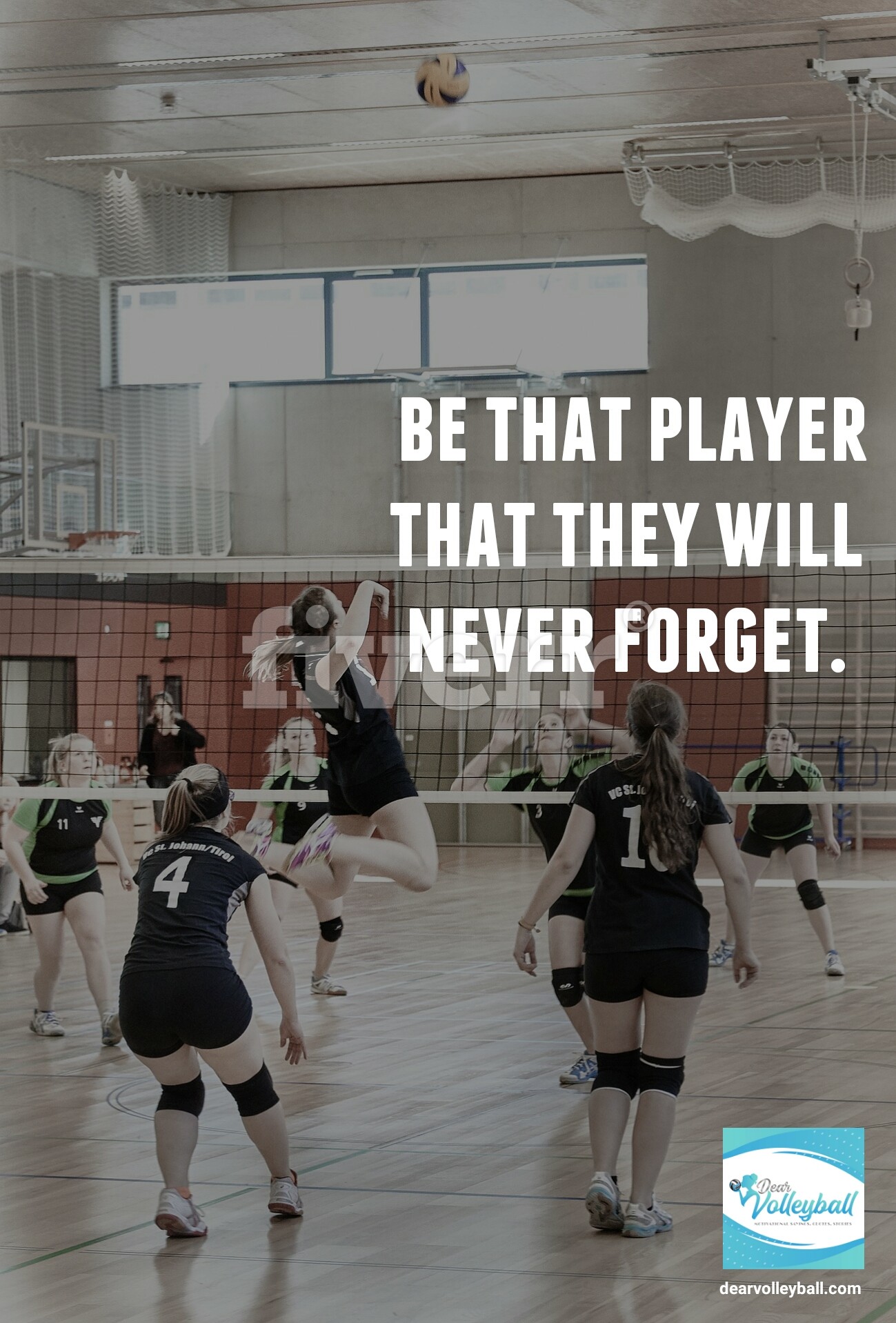 Be that player that they will never forget and 75 other volleyball inspirational quotes on Dear Volleyball.com
