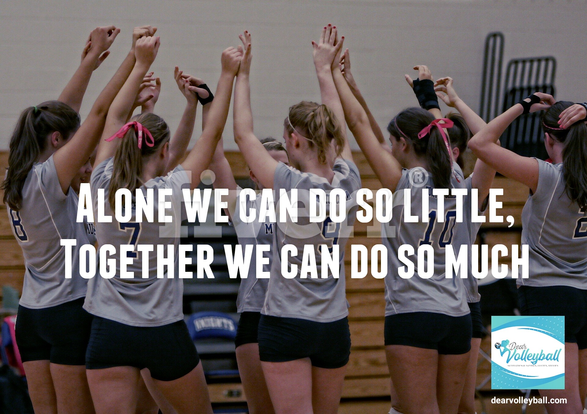 Alone we can do so little, together we can do so much and other volleyball coach quotes on DearVolleyball.com.
